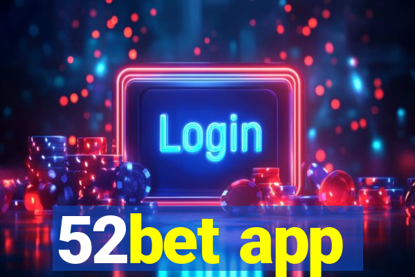 52bet app